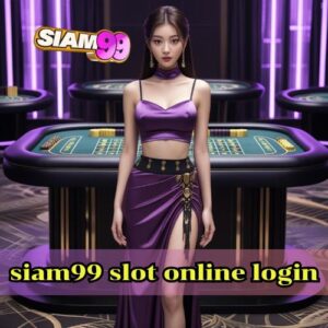 siam99 slot online login